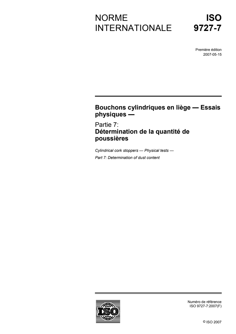 ISO 9727-7:2007 - Bouchons cylindriques en liège — Essais physiques — Partie 7: Détermination de la quantité de poussières
Released:5/16/2007