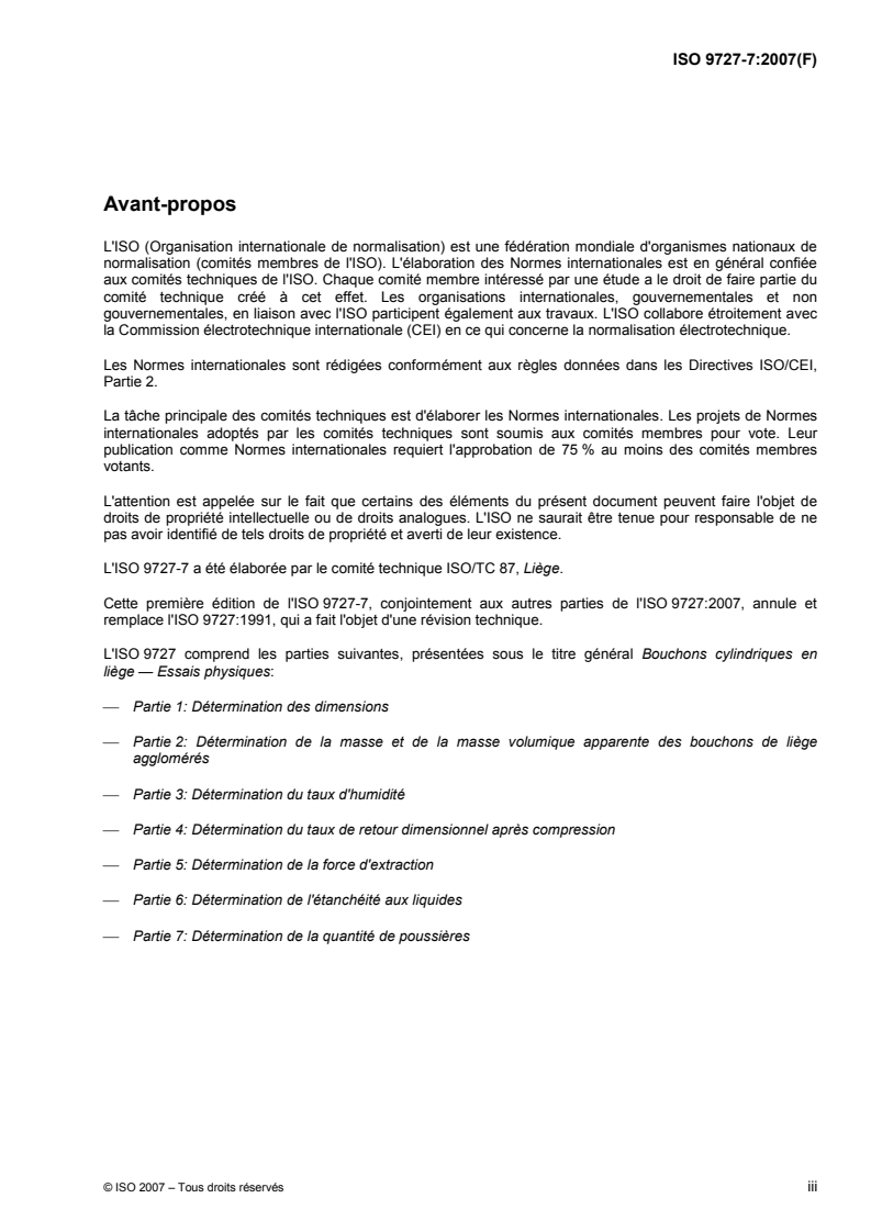 ISO 9727-7:2007 - Bouchons cylindriques en liège — Essais physiques — Partie 7: Détermination de la quantité de poussières
Released:5/16/2007