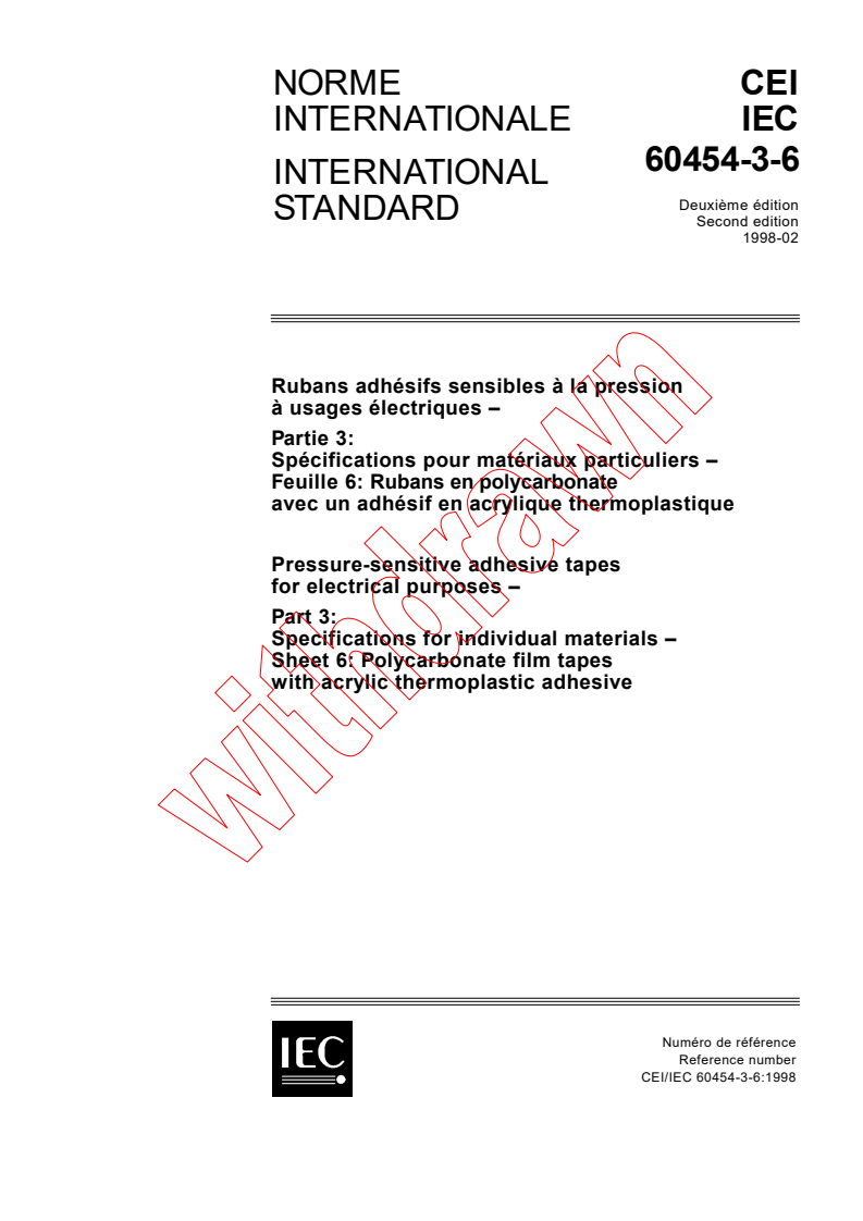 IEC 60454-3-6:1998 IEC 60454-3-6:1998 - Pressure-sensitive adhesive tapes for electrical purposes - Part 3: Specifications for individual materials - Sheet 6: Polycarbonate film tapes with acrylic thermoplastic adhesive
Released:2/19/1998
Isbn:2831842913