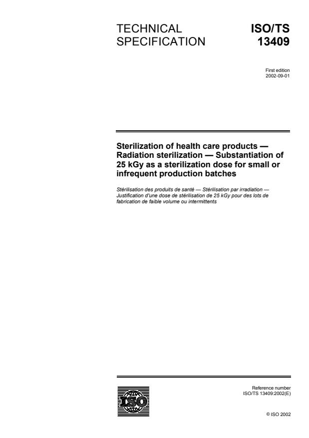 ISO/TS 13409:2002 - Sterilization of health care products -- Radiation sterilization -- Substantiation of 25 kGy as a sterilization dose for small or infrequent production batches