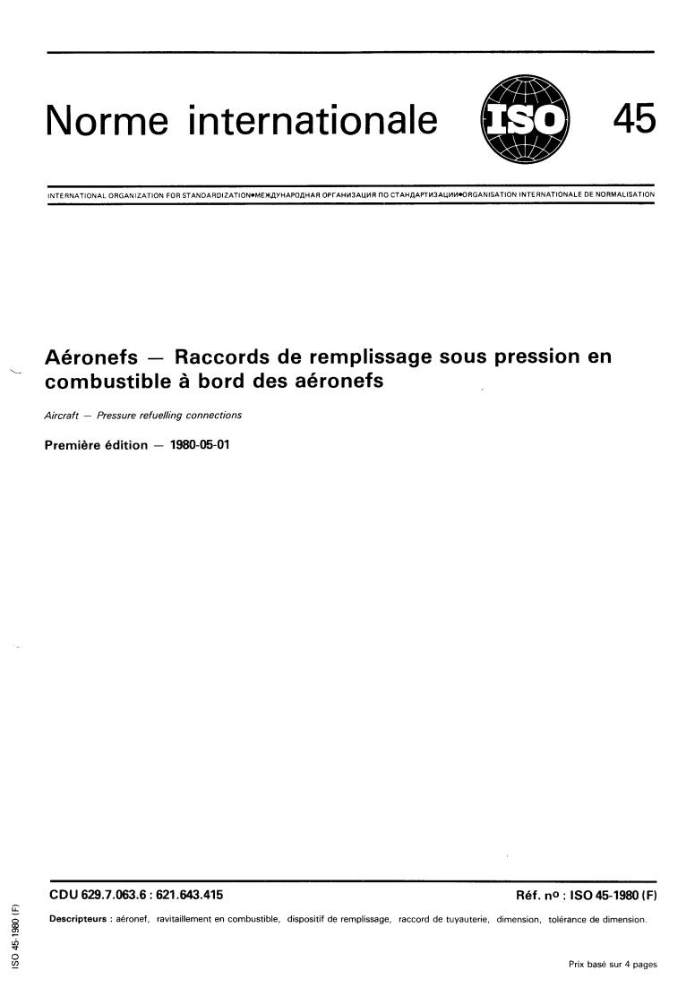ISO 45:1980 - Aircraft — Pressure refuelling connections
Released:5/1/1980