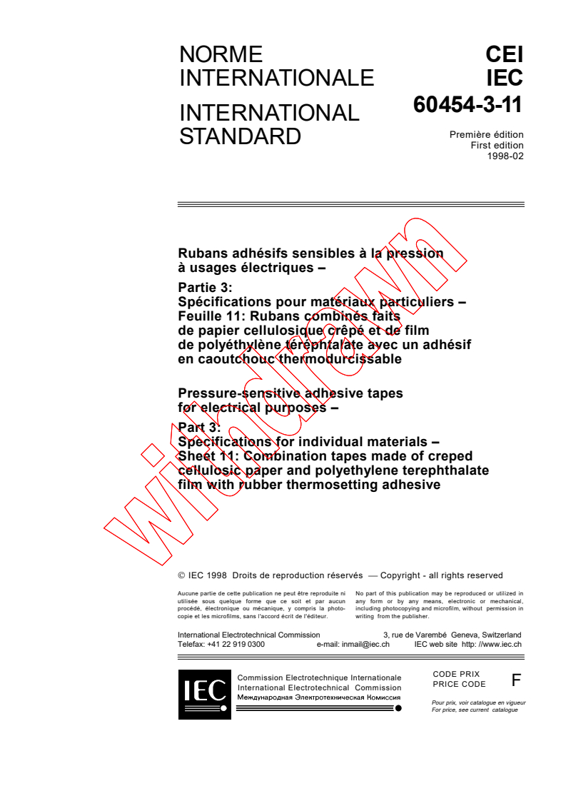 IEC 60454-3-11:1998 - Pressure-sensitive adhesive tapes for electrical purposes - Part 3: Specifications for individual materials - Sheet 11: Combination tapes made of creped cellulosic paper and polyethylene terephthalate film with rubber thermosetting adhesive
Released:2/19/1998
Isbn:2831842352