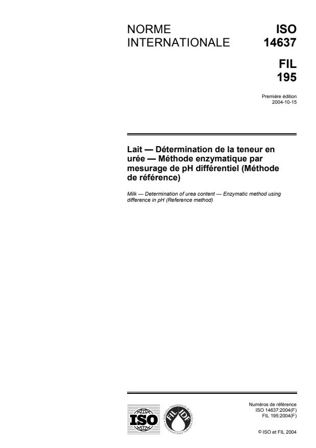 ISO 14637:2004 - Lait -- Détermination de la teneur en urée -- Méthode enzymatique par mesurage de pH différentiel (Méthode de référence)