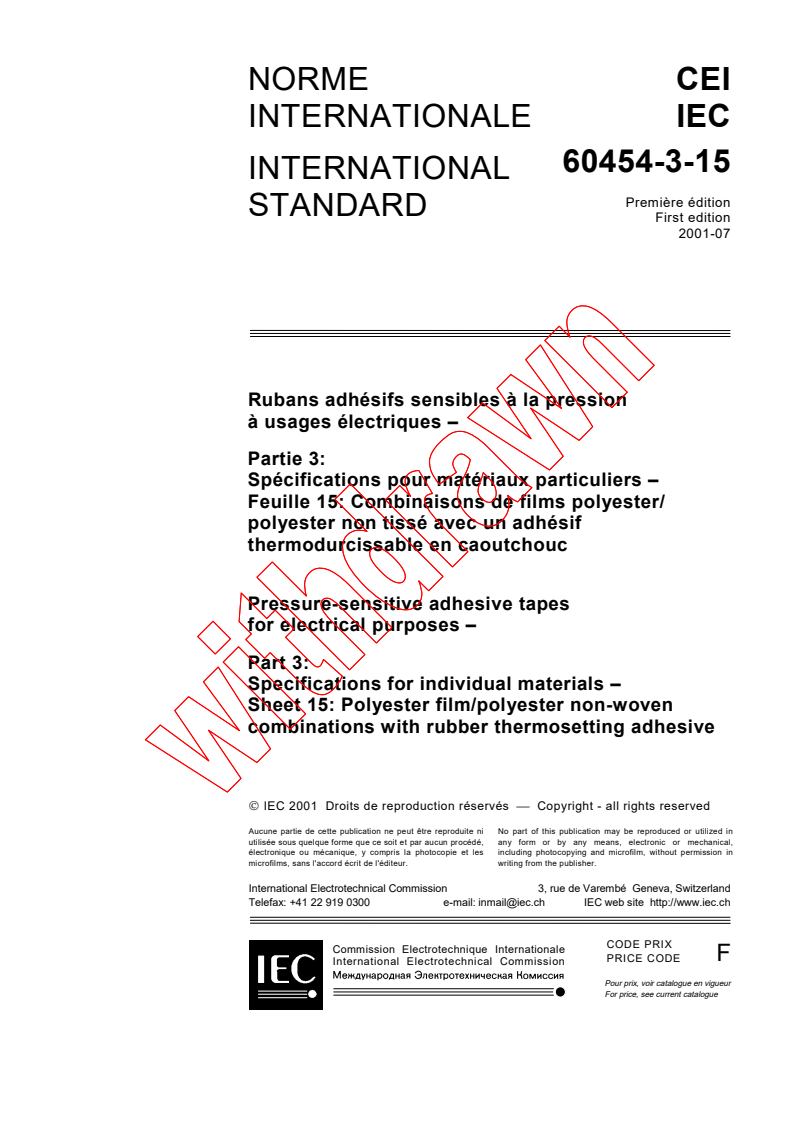 IEC 60454-3-15:2001 - Pressure-sensitive adhesive tapes for electrical purposes - Part 3: Specifications for individual materials - Sheet 15: Polyester film/polyester non-woven combinations with rubber thermosetting adhesive
Released:7/10/2001
Isbn:2831858852