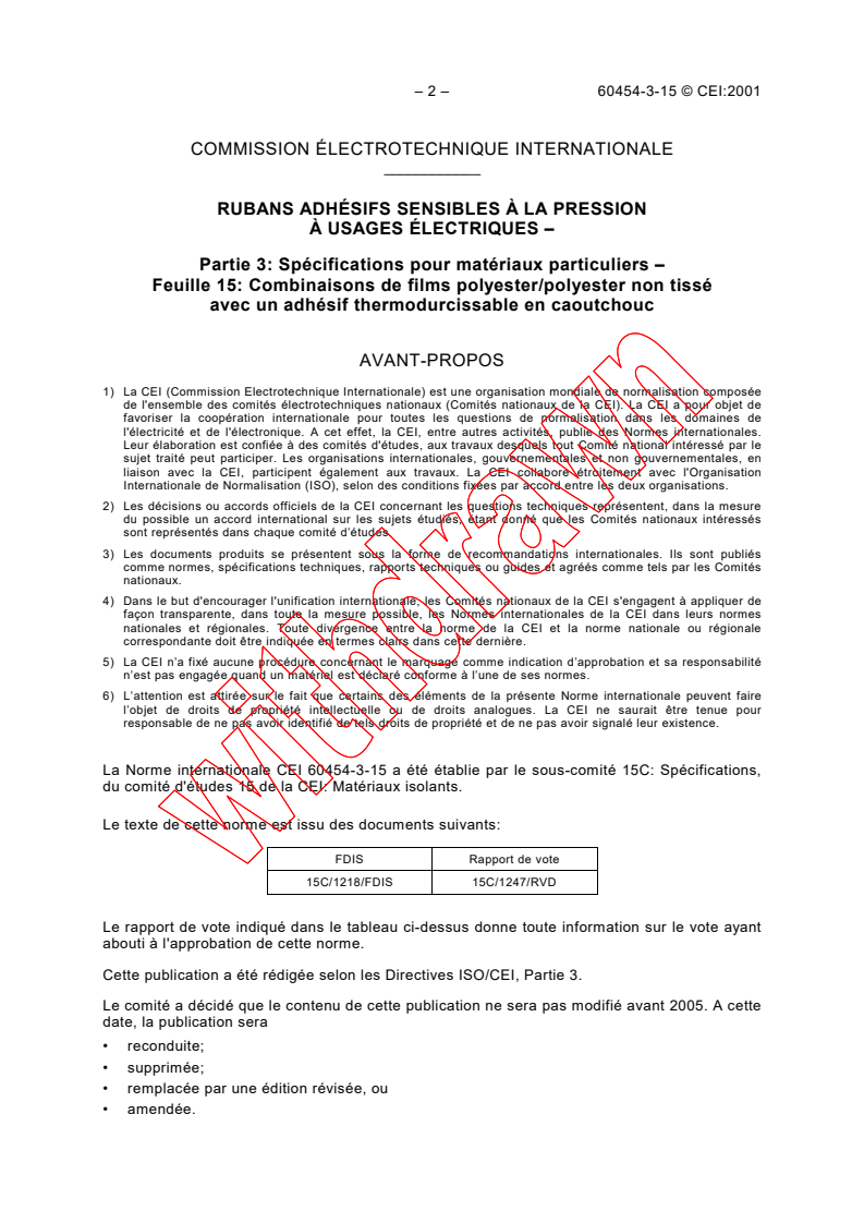 IEC 60454-3-15:2001 IEC 60454-3-15:2001 - Pressure-sensitive adhesive tapes for electrical purposes - Part 3: Specifications for individual materials - Sheet 15: Polyester film/polyester non-woven combinations with rubber thermosetting adhesive
Released:7/10/2001
Isbn:2831858852 - Page 4 preview