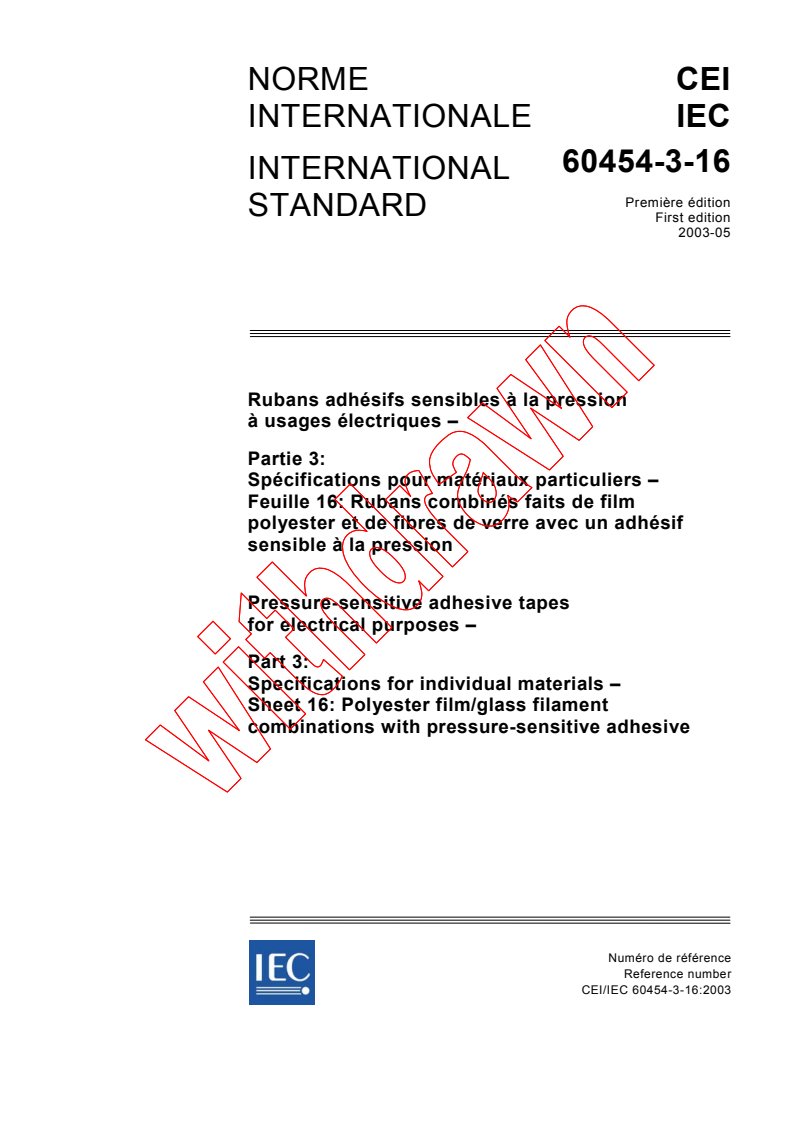 IEC 60454-3-16:2003 - Pressure-sensitive adhesive tapes for electrical purposes - Part 3: Specifications for individual materials - Sheet 16: Polyester film/glass filament combinations with pressure-sensitive adhesive
Released:5/19/2003
Isbn:2831870437