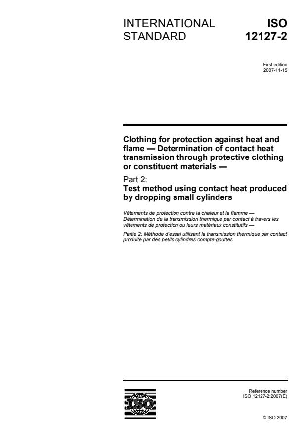 ISO 12127-2:2007 - Clothing for protection against heat and flame -- Determination of contact heat transmission through protective clothing or constituent materials