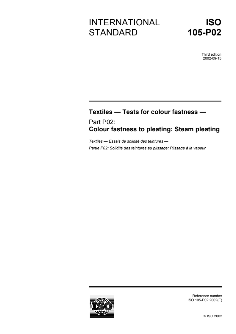 ISO 105-P02:2002 - Textiles — Tests for colour fastness — Part P02: Colour fastness to pleating: Steam pleating
Released:10/3/2002