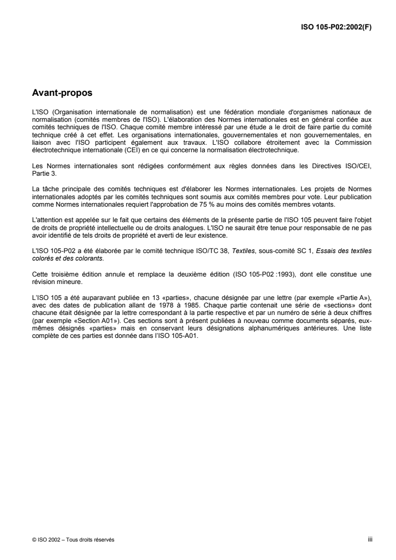 ISO 105-P02:2002 - Textiles — Essais de solidité des teintures — Partie P02: Solidité des teintures au plissage: Plissage à la vapeur
Released:10/3/2002