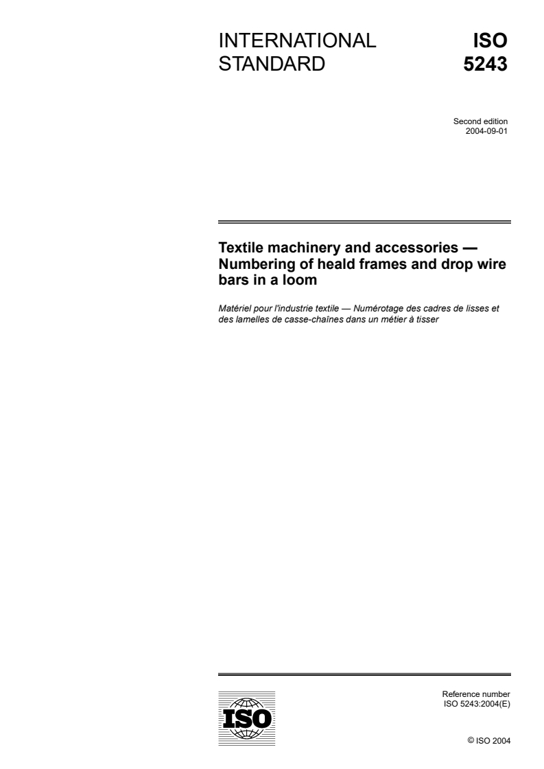 ISO 5243:2004 - Textile machinery and accessories — Numbering of heald frames and drop wire bars in a loom
Released:10/1/2004