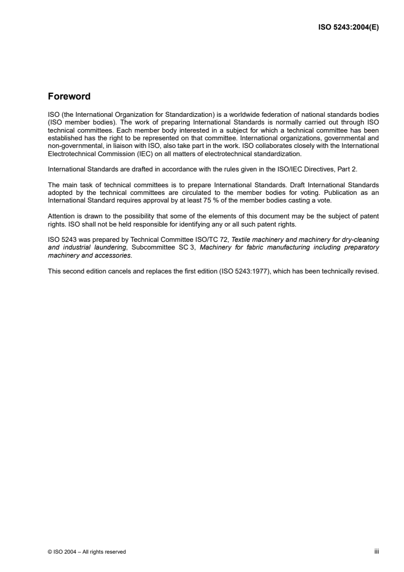 ISO 5243:2004 - Textile machinery and accessories — Numbering of heald frames and drop wire bars in a loom
Released:10/1/2004