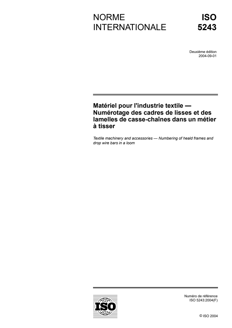 ISO 5243:2004 - Matériel pour l'industrie textile — Numérotage des cadres de lisses et des lamelles de casse-chaînes dans un métier à tisser
Released:10/1/2004