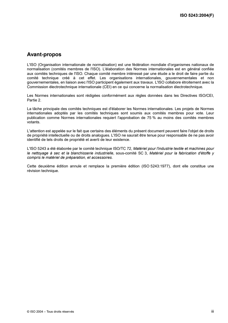 ISO 5243:2004 - Matériel pour l'industrie textile — Numérotage des cadres de lisses et des lamelles de casse-chaînes dans un métier à tisser
Released:10/1/2004