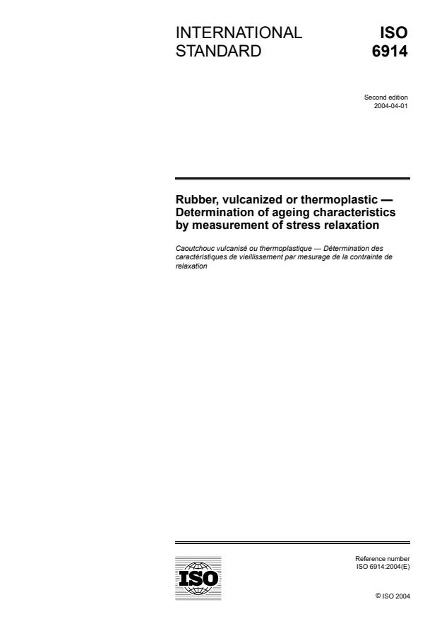 ISO 6914:2004 - Rubber, vulcanized or thermoplastic -- Determination of ageing characteristics by measurement of stress relaxation