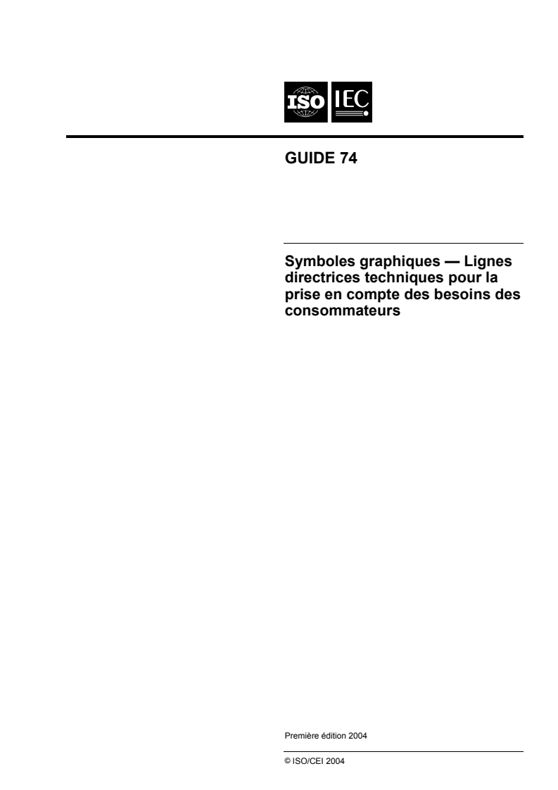 ISO/IEC Guide 74:2004 - Symboles graphiques — Lignes directrices techniques pour la prise en compte des besoins des consommateurs
Released:12/6/2004