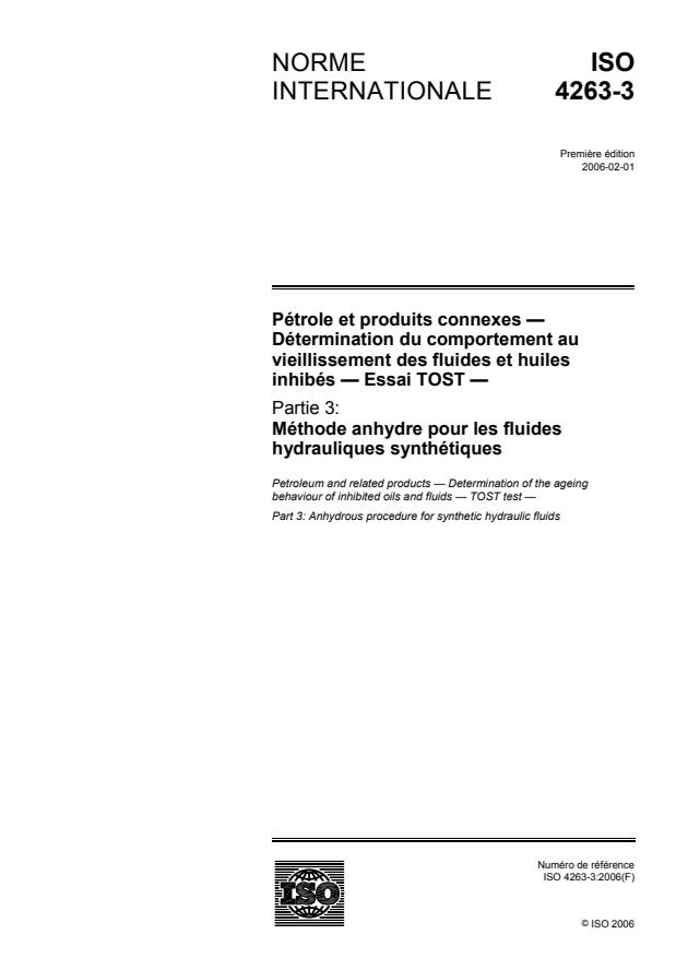 ISO 4263-3:2006 - Pétrole et produits connexes -- Détermination du comportement au vieillissement des fluides et huiles inhibés -- Essai TOST