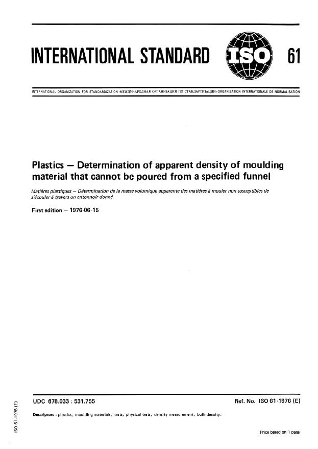 ISO 61:1976 - Plastics -- Determination of apparent density of moulding material that cannot be poured from a specified funnel