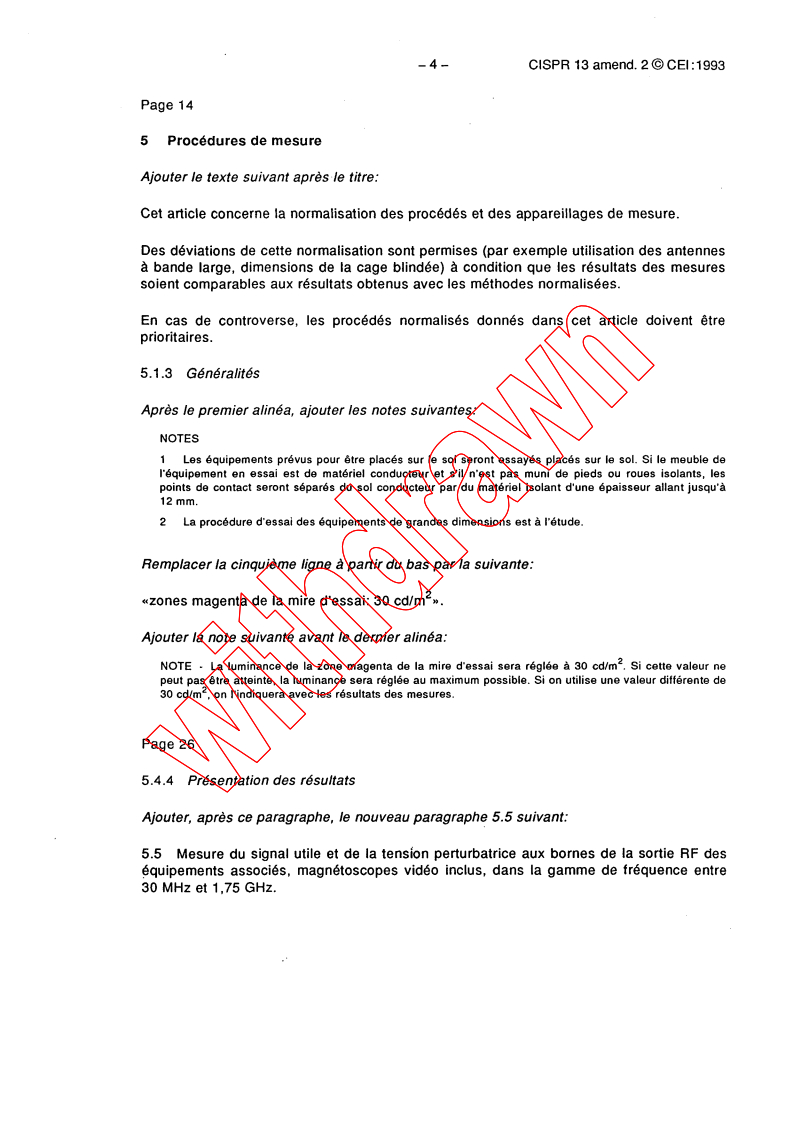 CISPR 13:1990/AMD2:1993 CISPR 13:1990/AMD2:1993 - Amendment 2 - Limits and methods of measurement of radio interference characteristics of sound and television broadcast receivers and associated equipment.
Released:5/1/1993 - Page 4 preview