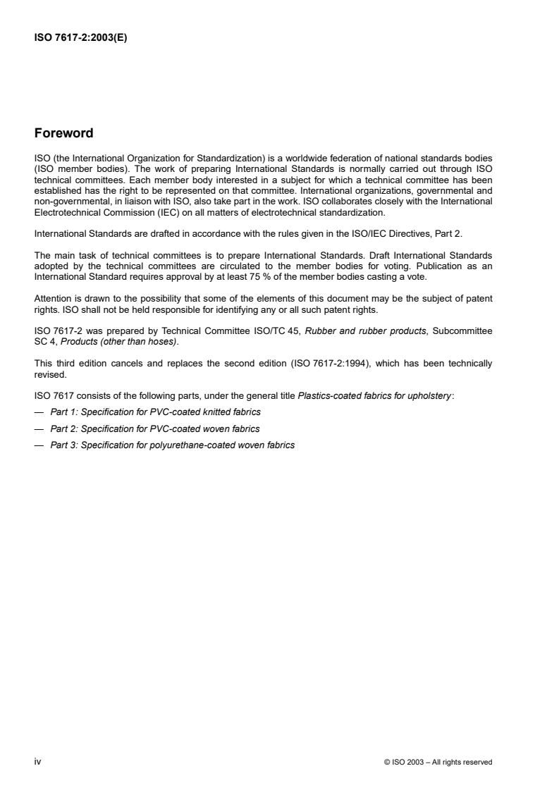ISO 7617-2:2003 ISO 7617-2:2003 - Plastics-coated fabrics for upholstery — Part 2: Specification for PVC-coated woven fabrics
Released:8/19/2003 - Page 4 preview