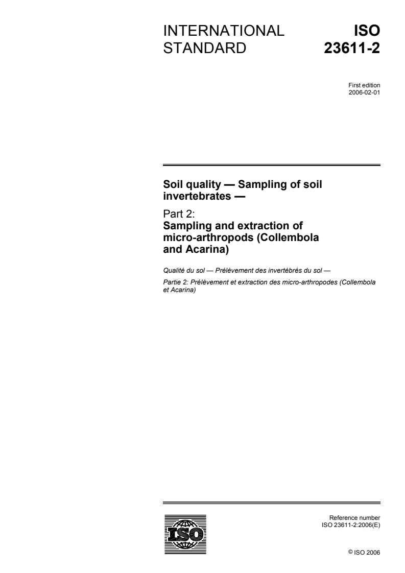 ISO 23611-2:2006 ISO 23611-2:2006 - Soil quality — Sampling of soil invertebrates — Part 2: Sampling and extraction of micro-arthropods (Collembola and Acarina)
Released:2/3/2006