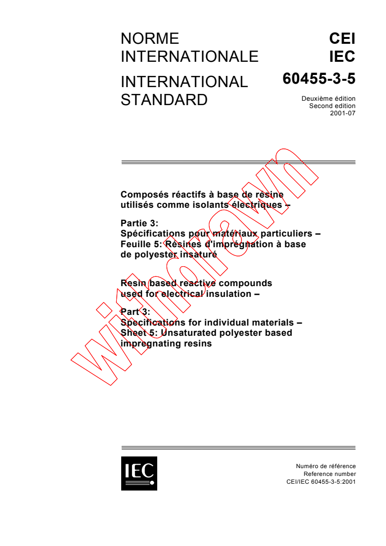 IEC 60455-3-5:2001 - Resin based reactive compounds used for electrical insulation - Part 3: Specifications for individual materials - Sheet 5: Unsaturated polyester based impregnating resins
Released:7/10/2001
Isbn:2831858879