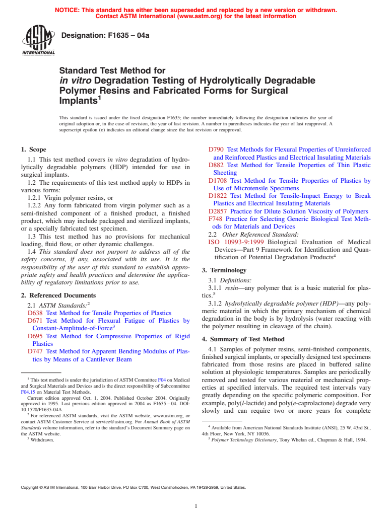 ASTM F1635-04a - Standard Test Method for <i>in Vitro</i> Degradation Testing of Hydrolytically Degradable Polymer Resins and Fabricated Forms for Surgical Implants