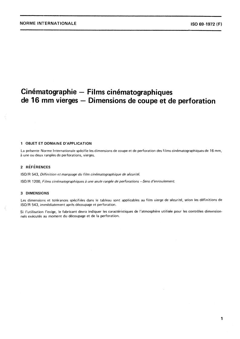 ISO 69:1972 - Cinematography — 16 mm motion-picture raw stock film — Cutting and perforating dimensions
Released:12/1/1972