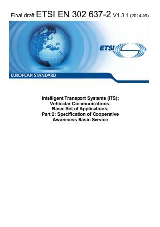 ETSI EN 302 637-2 V1.3.1 (2014-09) - Intelligent Transport Systems (ITS); Vehicular Communications; Basic Set of Applications; Part 2: Specification of Cooperative Awareness Basic Service