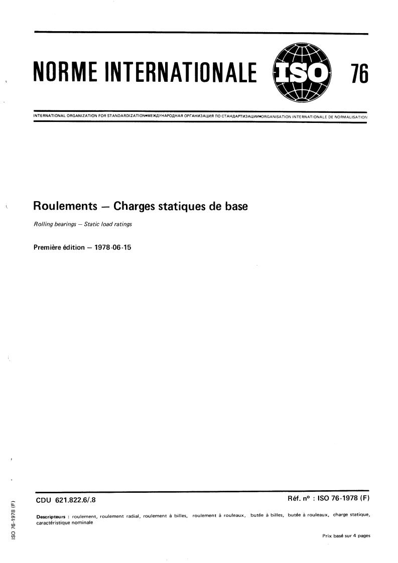 ISO 76:1978 - Rolling bearings — Static load ratings
Released:6/1/1978