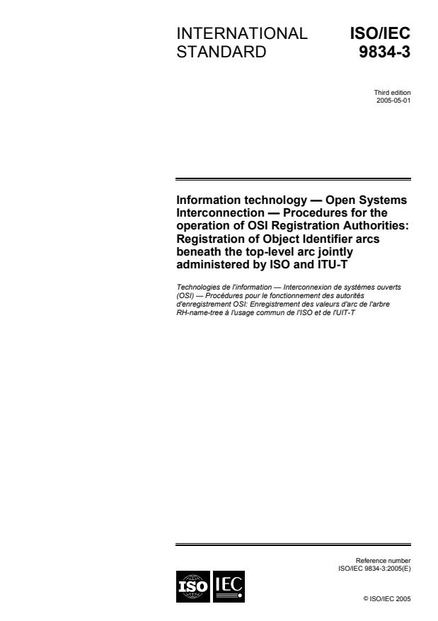 ISO/IEC 9834-3:2005 - Information technology -- Open Systems Interconnection -- Procedures for the operation of OSI Registration Authorities: Registration of Object Identifier arcs beneath the top-level arc jointly administered by ISO and ITU-T