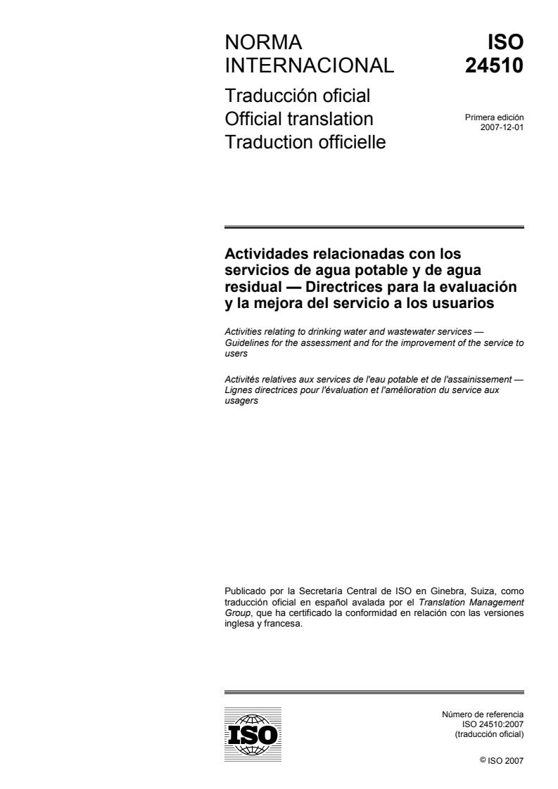 ISO 24510:2007 ISO 24510:2007 - Activities relating to drinking water and wastewater services — Guidelines for the assessment and for the improvement of the service to users
Released:10/11/2010