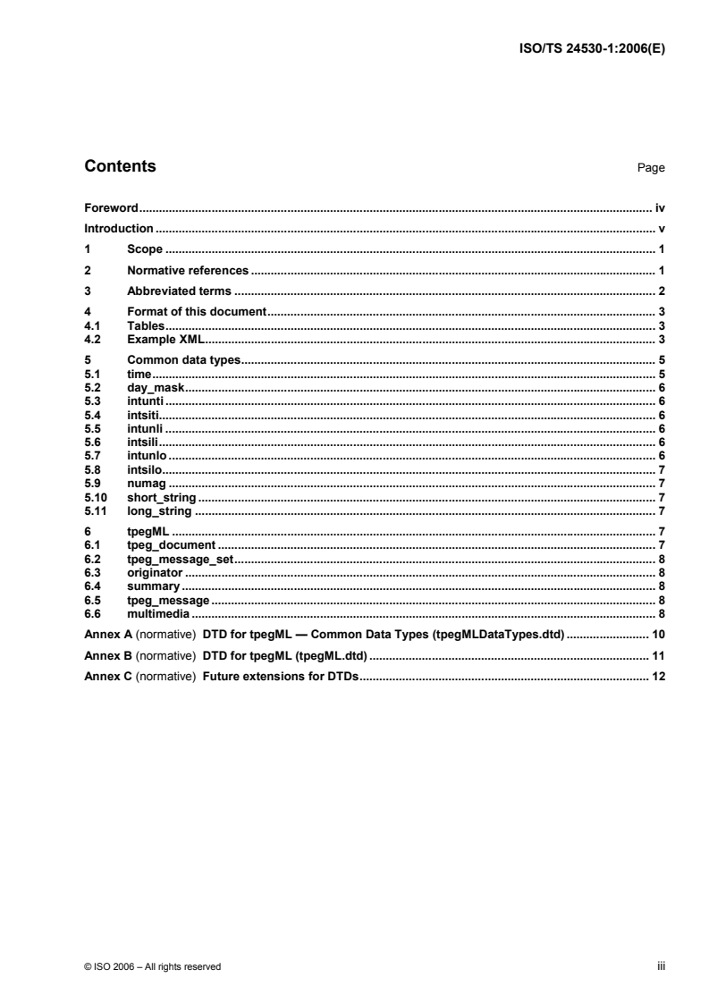 ISO/TS 24530-1:2006 - Traffic and Travel Information (TTI) — TTI via Transport Protocol Experts Group (TPEG) Extensible Markup Language (XML) — Part 1: Introduction, common data types and tpegML
Released:4/19/2006