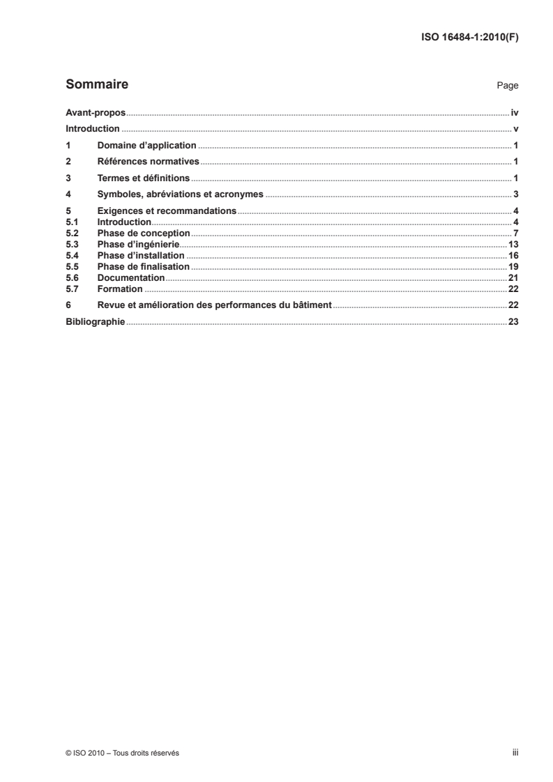 ISO 16484-1:2010 ISO 16484-1:2010 - Systèmes de gestion technique du bâtiment (SGTB) — Partie 1: Spécification et mise en oeuvre d'un projet
Released:6/1/2012