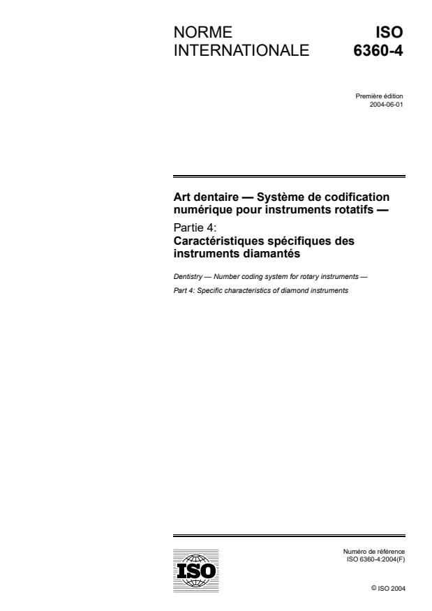 ISO 6360-4:2004 ISO 6360-4:2004 - Art dentaire -- Systeme de codification numérique pour instruments rotatifs - Page 1 preview
