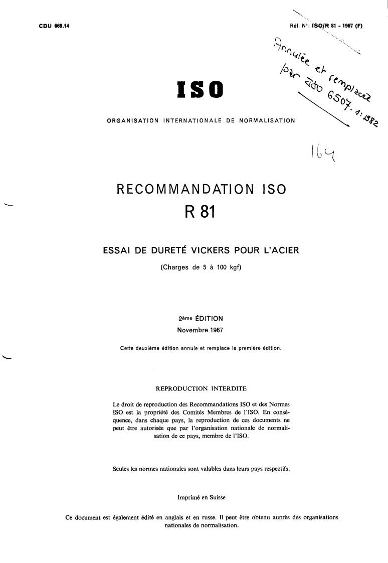 ISO/R 81:1967 - Vickers hardness test for steel (Load 5 to 100 kgf)
Released:11/1/1967