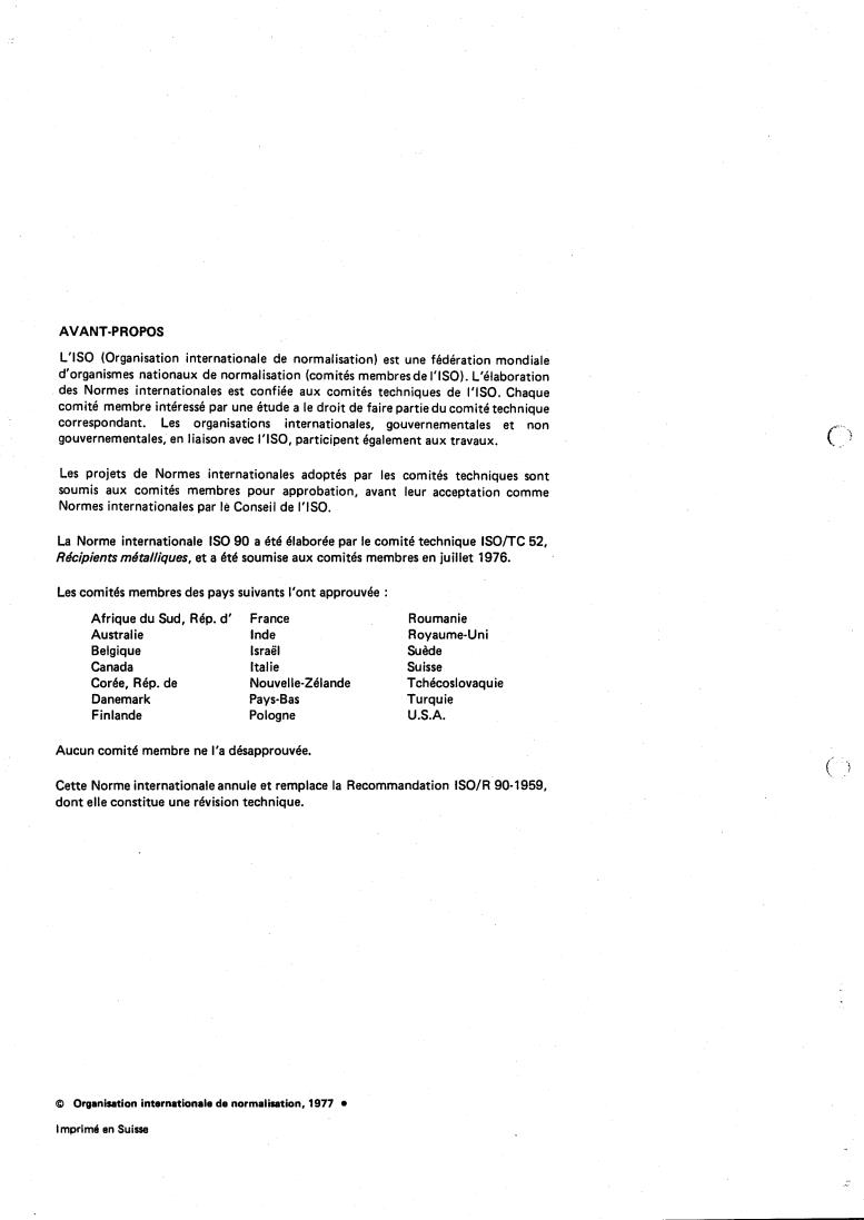 ISO 90:1977 ISO 90:1977 - Hermetically sealed metal cans for food and drinks — Specifications
Released:6/1/1977 - Page 2 preview