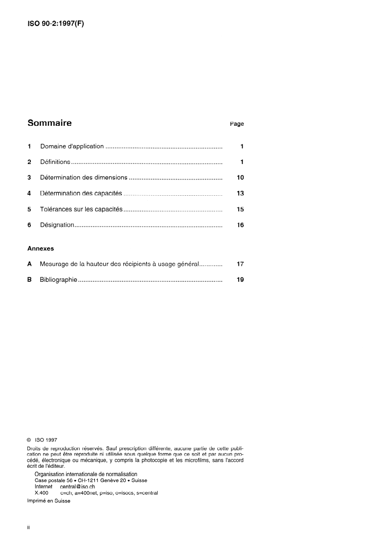 ISO 90-2:1997 ISO 90-2:1997 - Récipients métalliques légers — Définitions et détermination des dimensions et des capacités — Partie 2: Récipients à usage général
Released:7/3/1997 - Page 2 preview