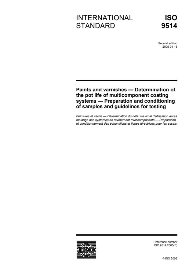 ISO 9514:2005 - Paints and varnishes -- Determination of the pot life of multicomponent coating systems -- Preparation and conditioning of samples and guidelines for testing