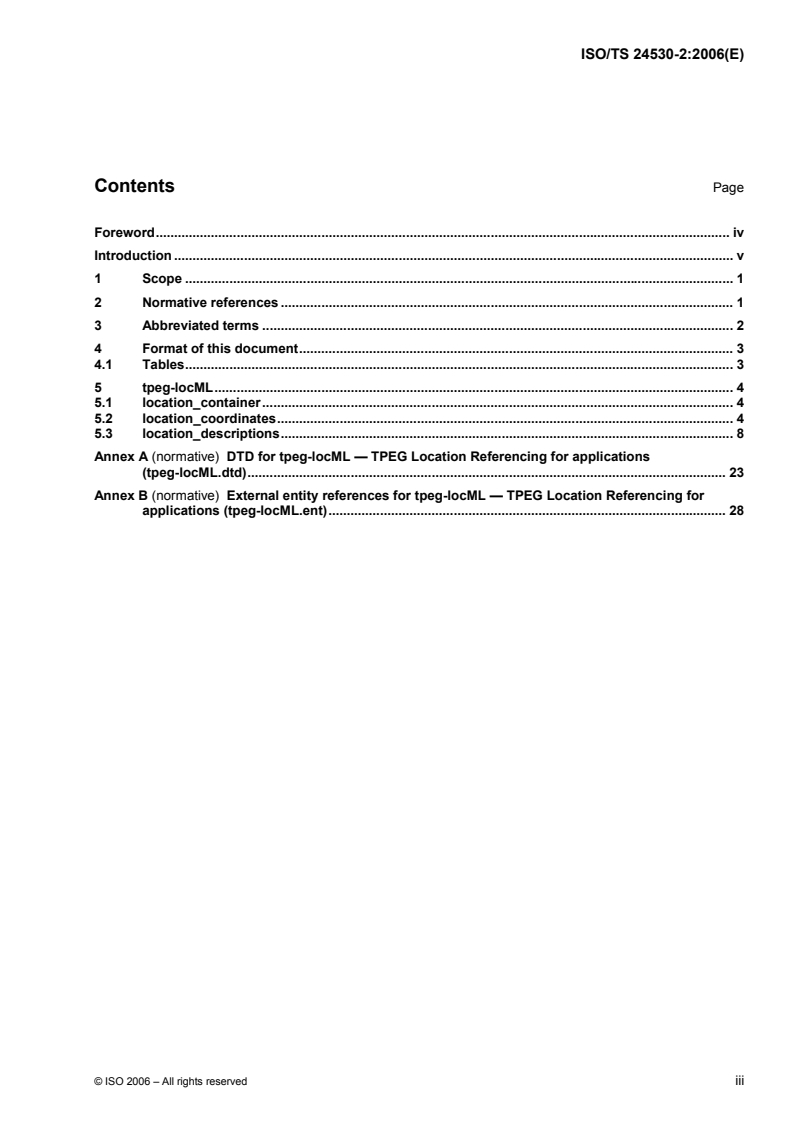 ISO/TS 24530-2:2006 - Traffic and Travel Information (TTI) — TTI via Transport Protocol Experts Group (TPEG) Extensible Markup Language (XML) — Part 2: tpeg-locML
Released:4/19/2006