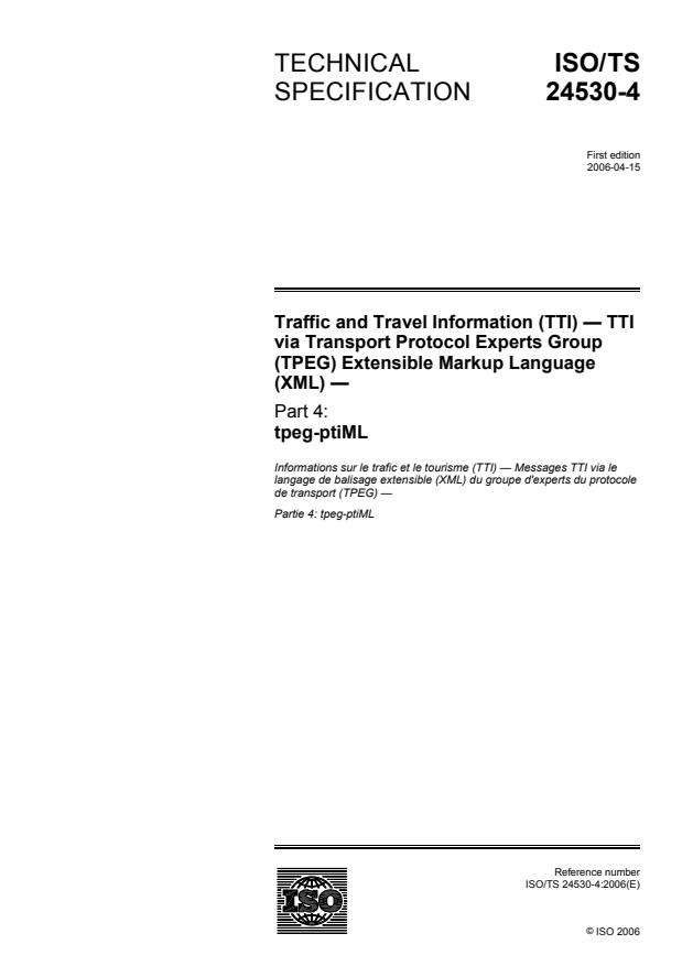 ISO/TS 24530-4:2006 - Traffic and Travel Information (TTI) -- TTI via Transport Protocol Experts Group (TPEG) Extensible Markup Language (XML)