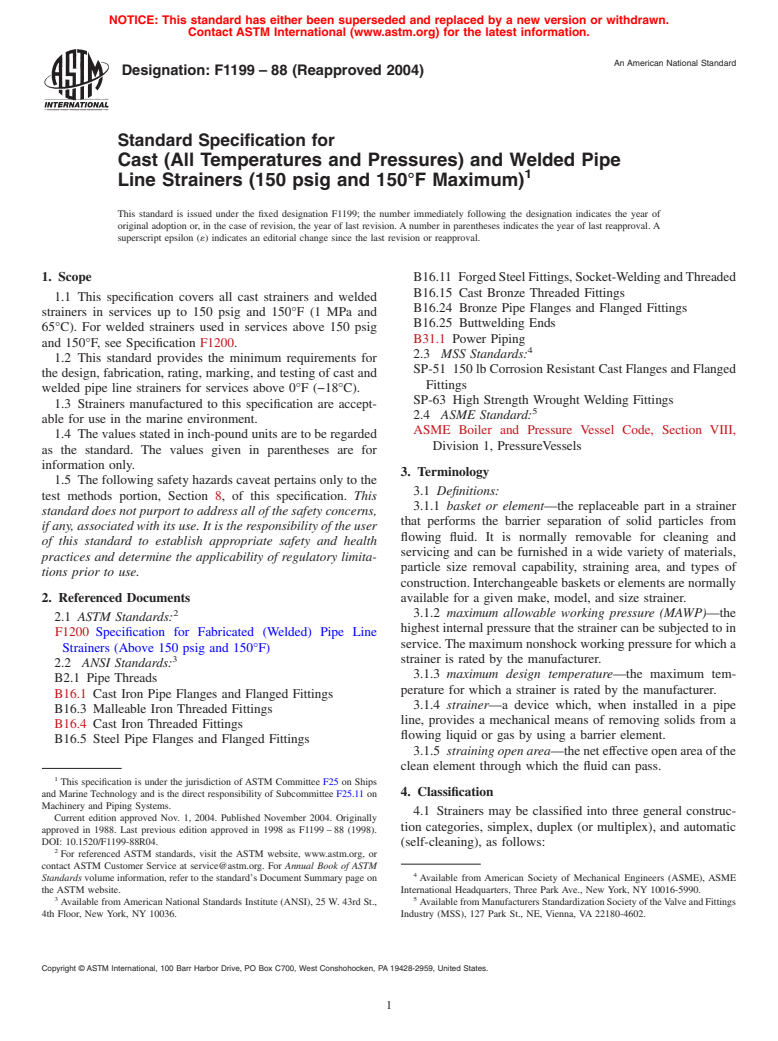 ASTM F1199-88(2004) - Standard Specification for Cast (All Temperatures and Pressures) and Welded Pipe Line Strainers (150 psig and 150&#176F Maximum)