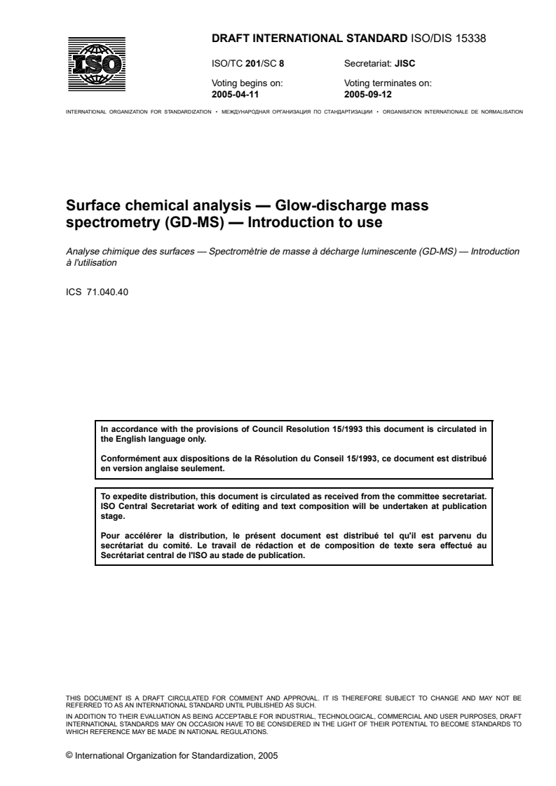 ISO/CD 15338 - Surface chemical analysis — Glow-discharge mass spectrometry (GD-MS) — Introduction to use
Released:4/8/2005
