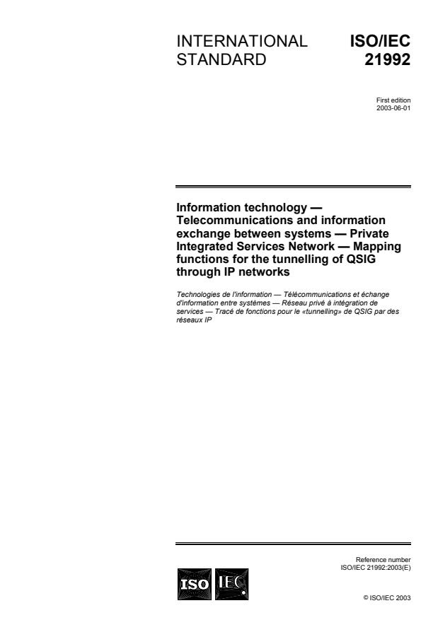 ISO/IEC 21992:2003 - Information technology -- Telecommunications and information exchange between systems -- Private Integrated Services Network -- Mapping functions for the tunnelling of QSIG through IP networks