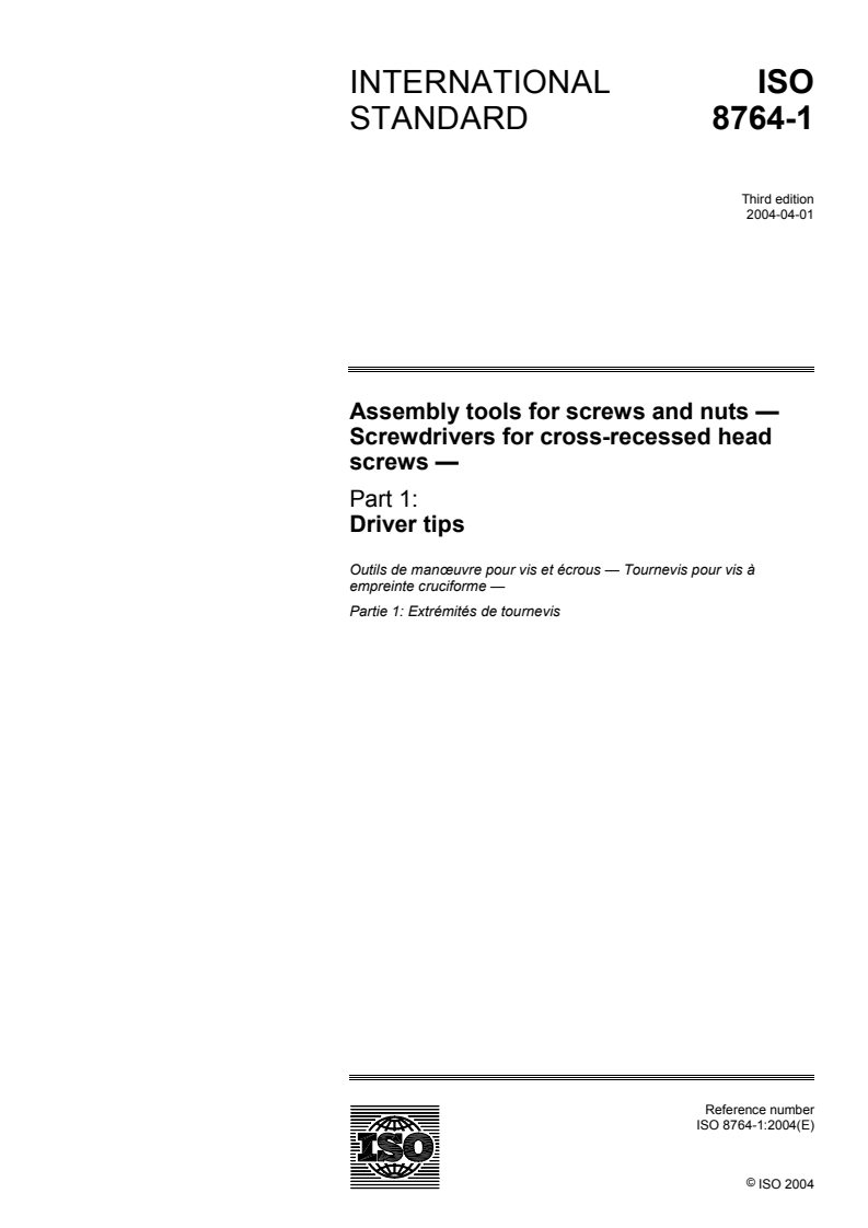 ISO 8764-1:2004 - Assembly tools for screws and nuts — Screwdrivers for cross-recessed head screws — Part 1: Driver tips
Released:31. 03. 2004