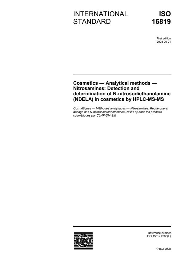 ISO 15819:2008 - Cosmetics -- Analytical methods -- Nitrosamines: Detection and determination of N-nitrosodiethanolamine (NDELA) in cosmetics by HPLC-MS-MS