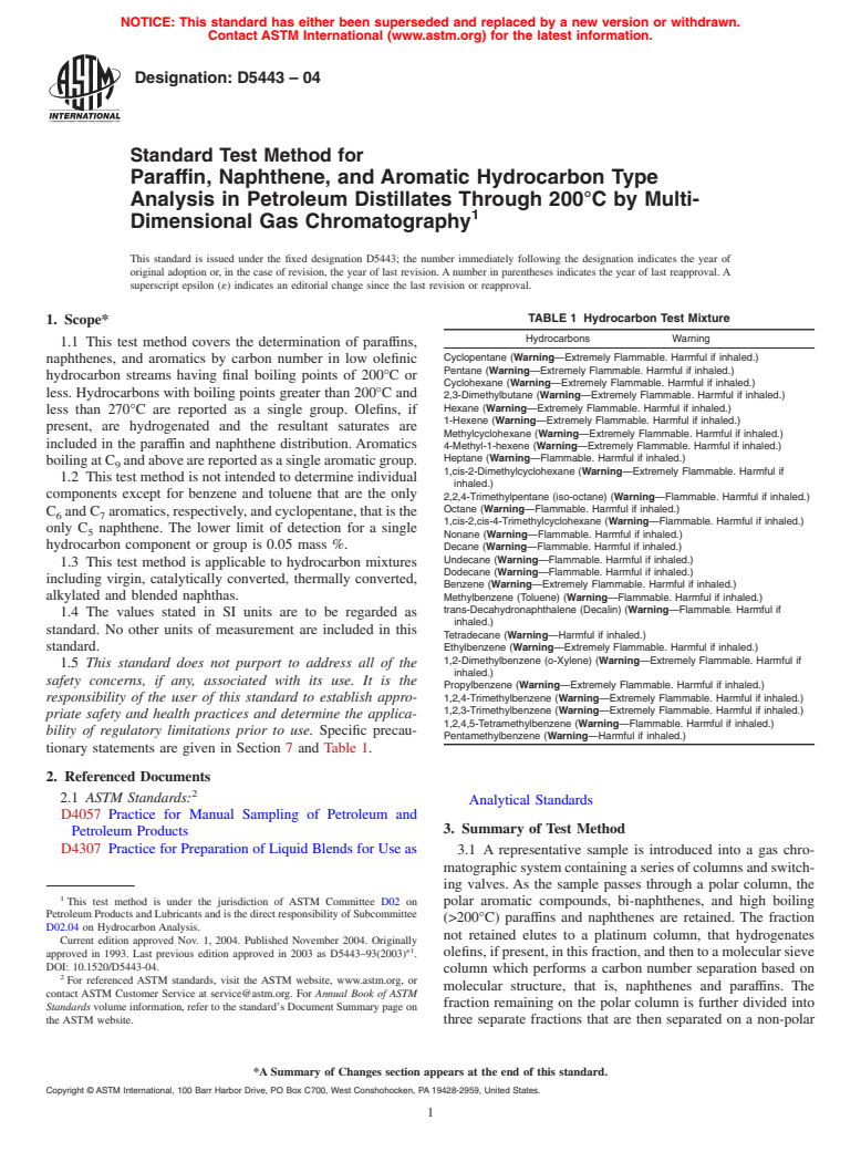 ASTM D5443-04 - Standard Test Method for Paraffin, Naphthene, and Aromatic Hydrocarbon Type Analysis in Petroleum Distillates Through 200&#176;C by Multi-Dimensional Gas Chromatography