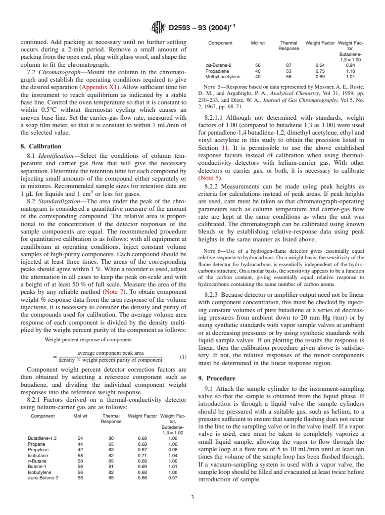 ASTM D2593-93(2004)e1 - Standard Test Method for Butadiene Purity and Hydrocarbon Impurities by Gas Chromatography