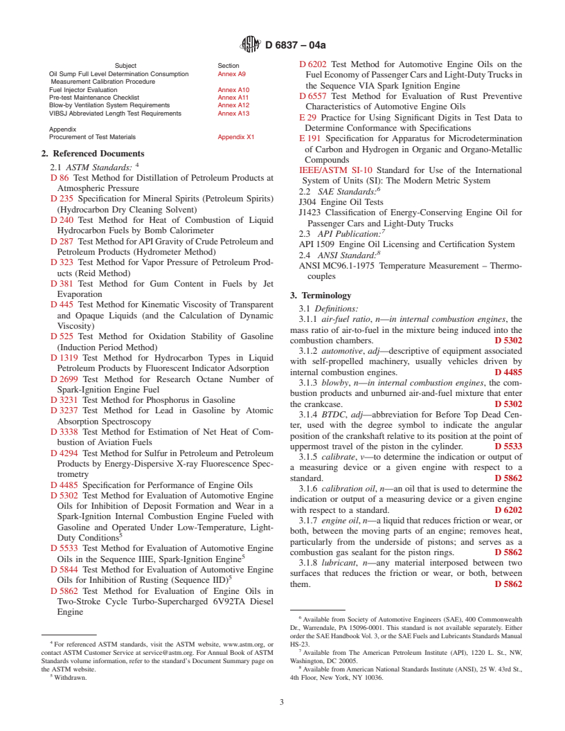 ASTM D6837-04a - Standard Test Method for Measurement of the Effects of Automotive Engine Oils on the Fuel Economy of Passenger Cars and Light-Duty Trucks in the Sequence VIB Spark Ignition Engine