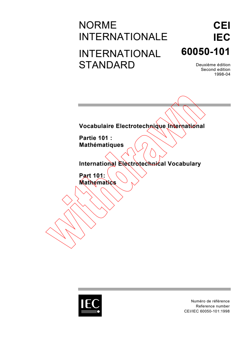 IEC 60050-101:1998 - International Electrotechnical Vocabulary (IEV) - Part 101: Mathematics
Released:4/30/1998
Isbn:2831843103