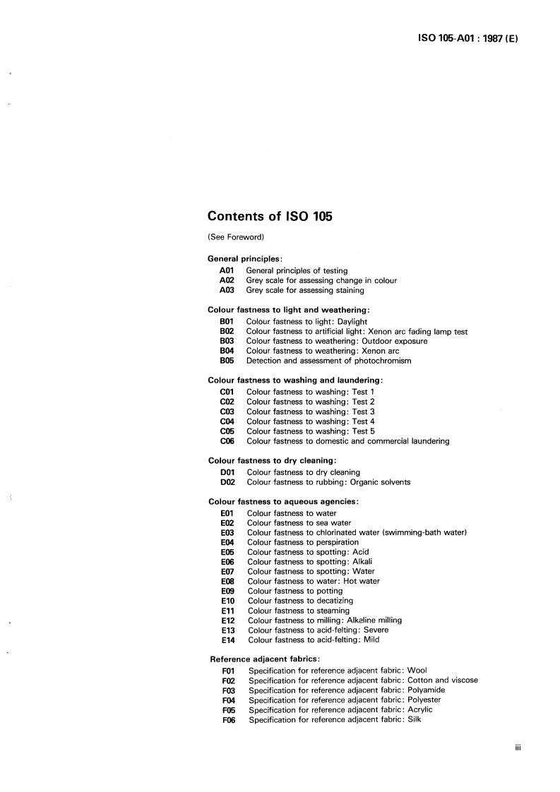 ISO 105-A01:1987 - Textiles — Tests for colour fastness — Part A01: General principles of testing
Released:12/10/1987